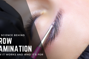 The Science Behind Brow Lamination: How It Works and Who It's For